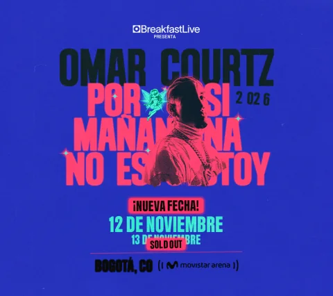 Cartel de Omar Courtz | por si mañana no estoy - segunda fecha