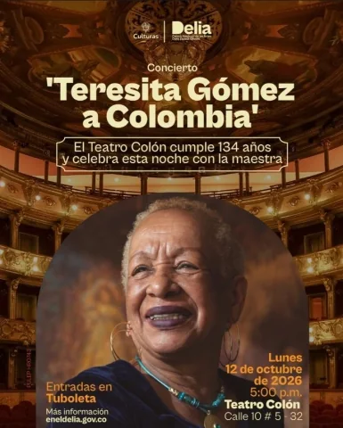 Cartel de Teresita Gómez a Colombia Aniversario 134 del Teatro Colón