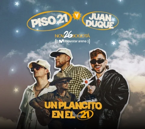Cartel de Piso 21 y juan duque | un plancito en el 21