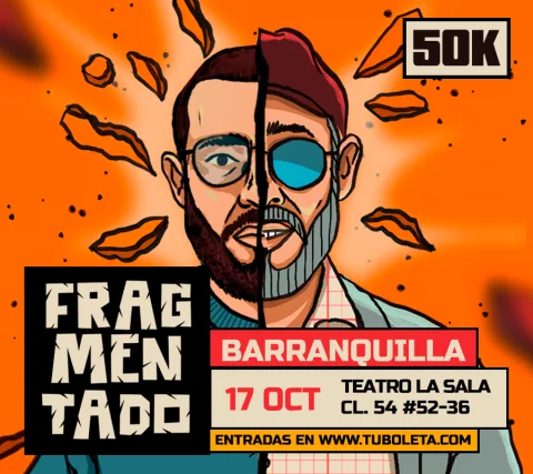 Cartel de FRAGMENTADO - BARRANQUILLA 2da FUNCIÓN