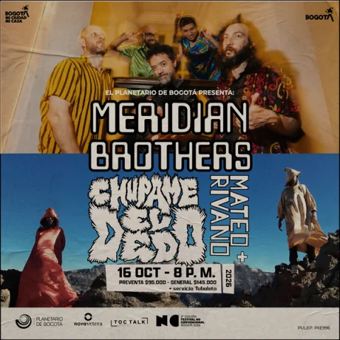 Cartel de Meridian brothers + chúpame el dedo + mateo rivano